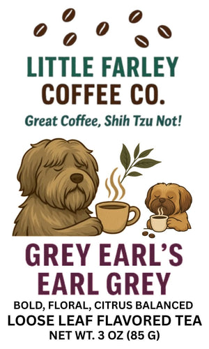 Grey Earl’s Earl Grey Tea | Bold & Floral Loose Leaf Tea (3oz) - Little Farley Coffee Co.