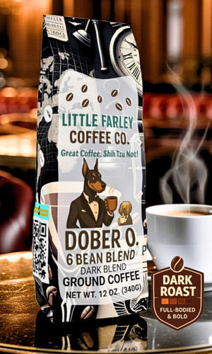 Dober O. 6 Bean Blend – Smooth, Bold & Dangerously Good Coffee | Little Farley Coffee Co. - Little Farley Coffee Co.