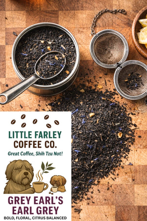 Grey Earl’s Earl Grey Tea | Bold & Floral Loose Leaf Tea (3oz) - Little Farley Coffee Co.